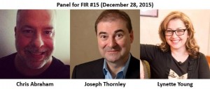 FIR #15 Panelists Chris Abraham, Joseph Thornley, and Lynette Young