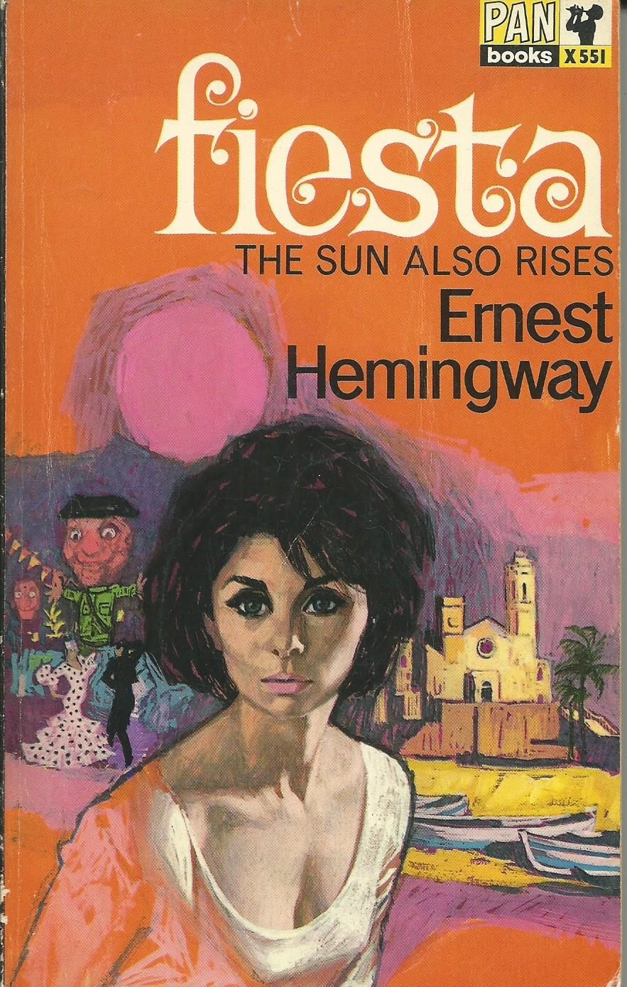 Fiesta The Sun Also Rises by Ernest Hemingway — Chris Abraham