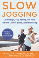 Here are my favorite quotes from Slow Jogging: Lose Weight, Stay Healthy, and Have Fun with Science-Based, Natural Running by Hiroaki Tanaka