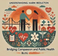 Understanding Harm Reduction: Bridging Compassion and Public Health