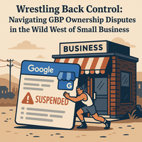 Wrestling Back Control: Navigating GBP Ownership Disputes in the Wild West of Small Business