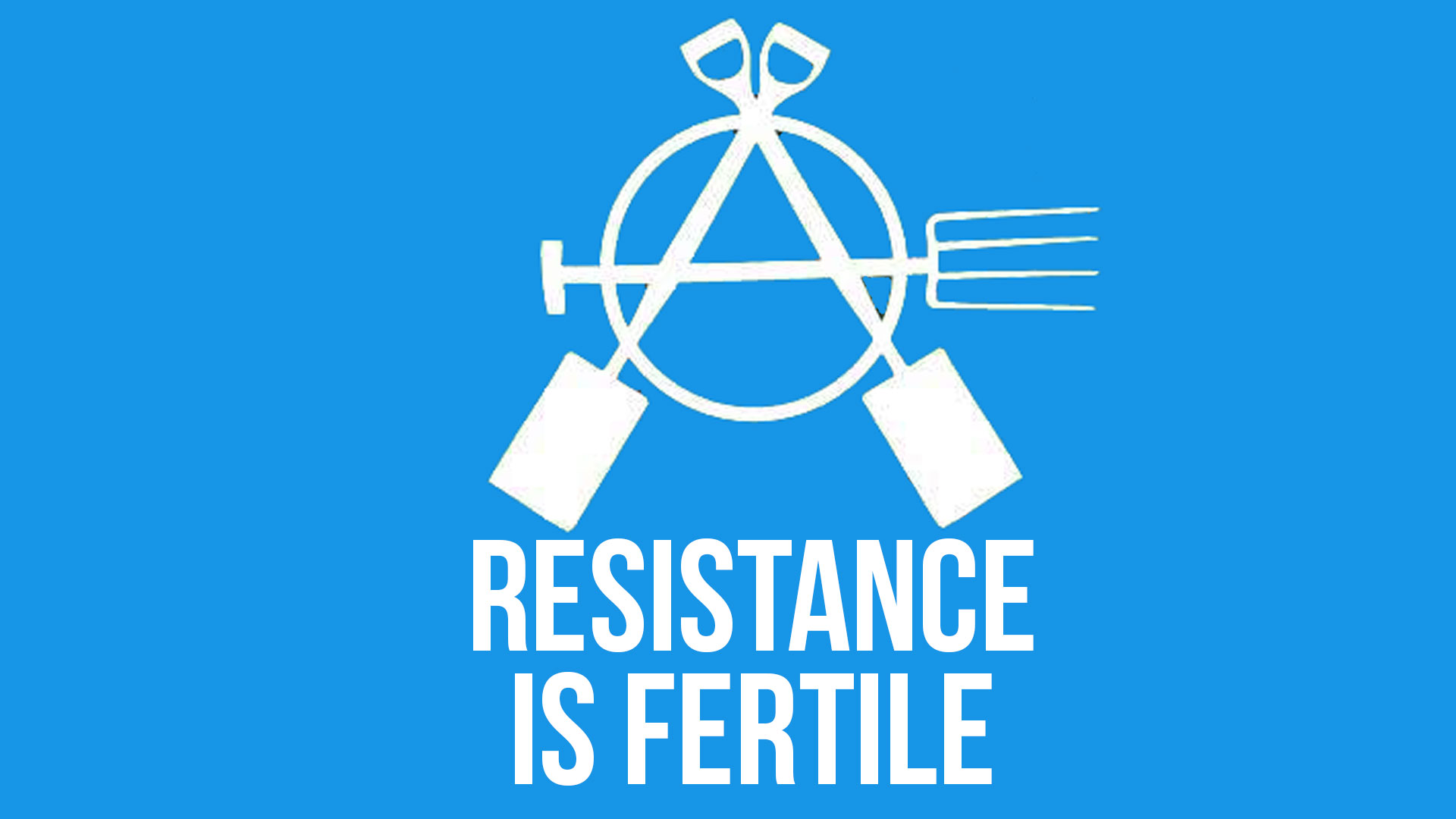 Resistance Is Fertile