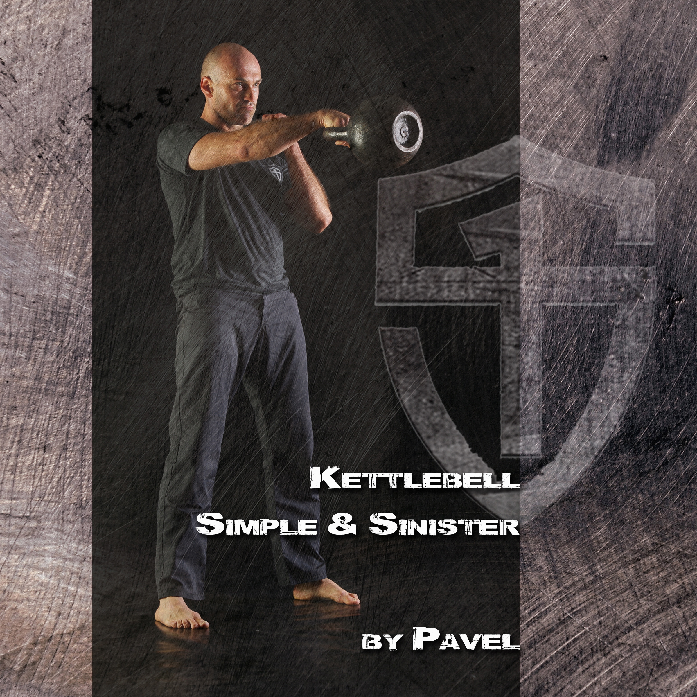 Kettlebell Simple & Sinister by Pavel Tsatsouline